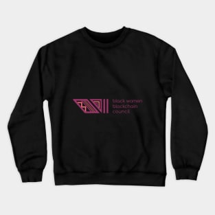 Black Women Blockchain Council Crewneck Sweatshirt